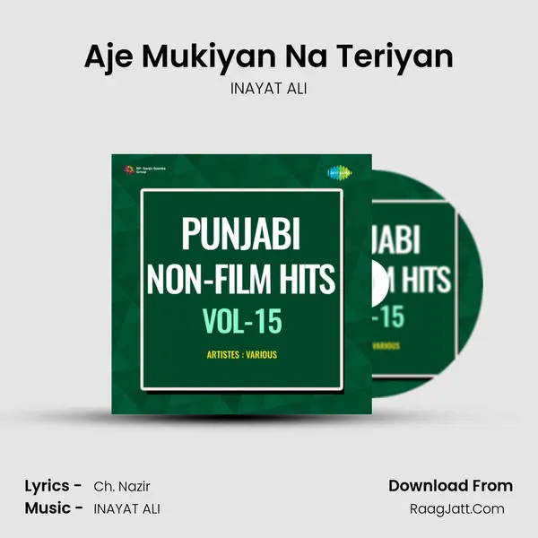 Aje Mukiyan Na Teriyan Song mp3 | INAYAT ALI