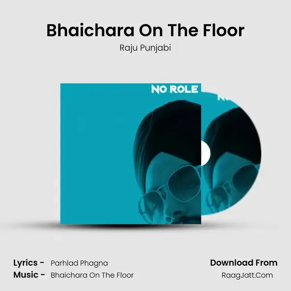 Bhaichara On The Floor mp3 song