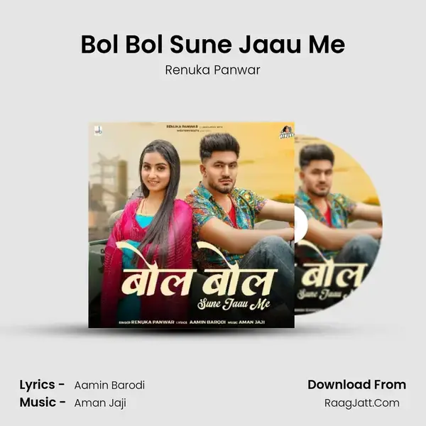 Bol Bol Sune Jaau Me mp3 song