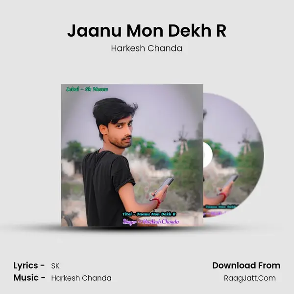 Jaanu Mon Dekh R mp3 song