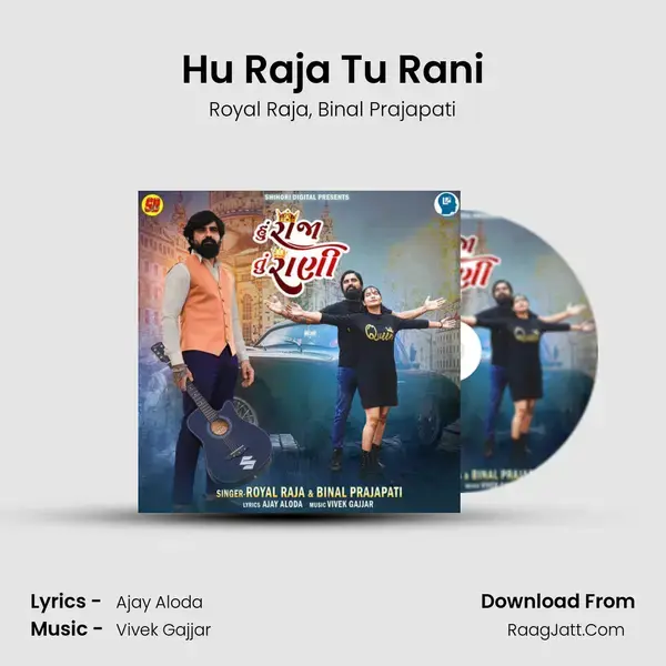 Hu Raja Tu Rani - Royal Raja