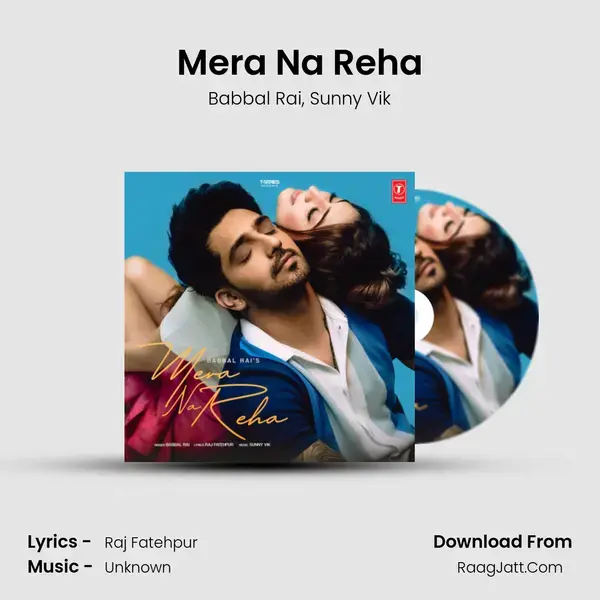 Mera Na Reha mp3 song