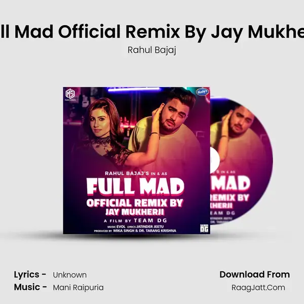 Full Mad Official Remix By Jay Mukherji Song mp3 | Rahul Bajaj