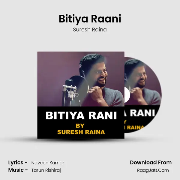 Bitiya Raani Song mp3 | Suresh Raina