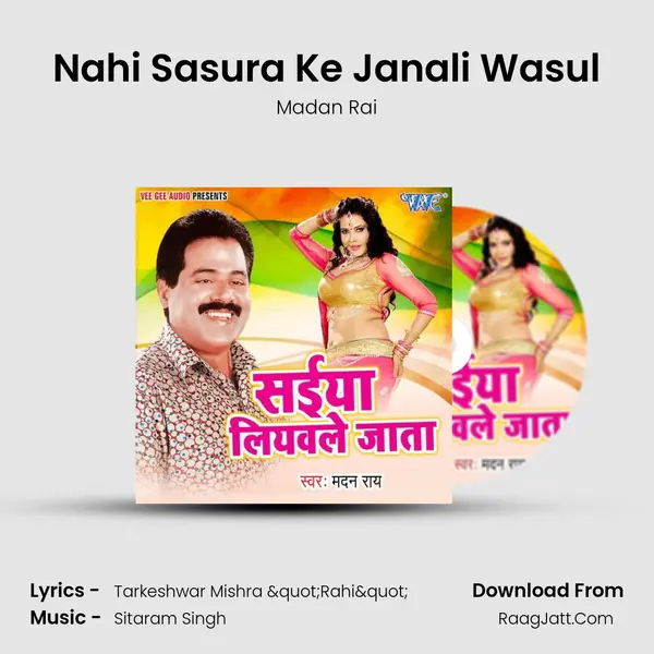 Nahi Sasura Ke Janali Wasul Song mp3 | Madan Rai