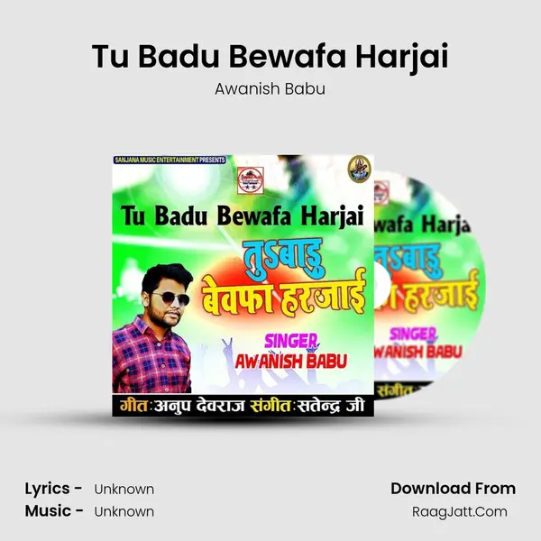 Tu Badu Bewafa Harjai Song mp3 | Awanish Babu