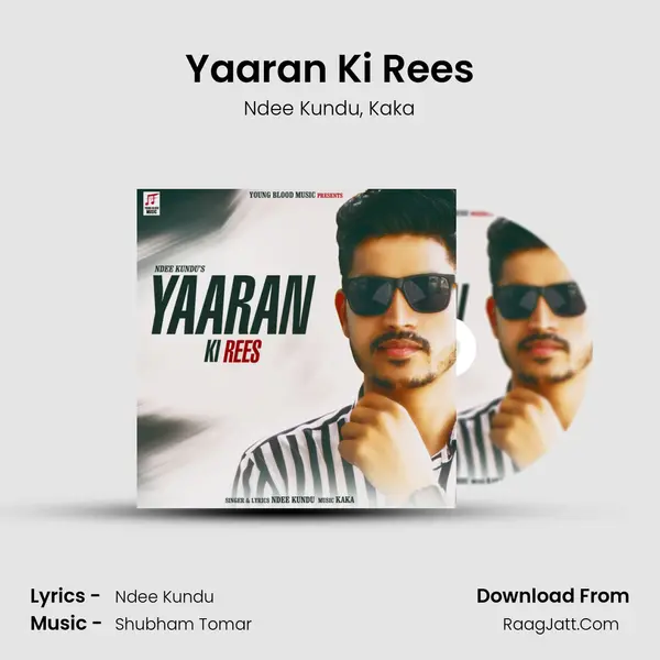 Yaaran Ki Rees Song mp3 | Ndee Kundu