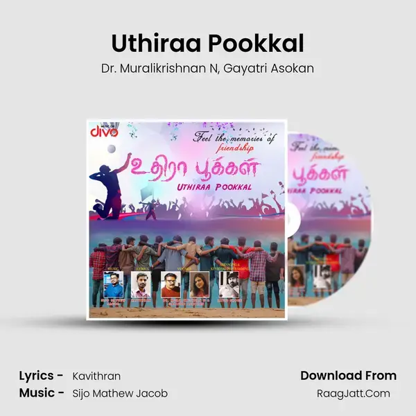 Uthiraa Pookkal Song mp3 | Dr. Muralikrishnan N