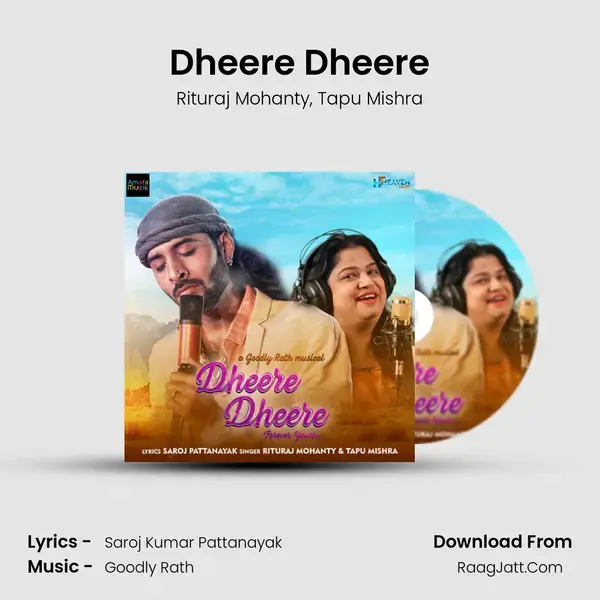 Dheere Dheere Song mp3 | Rituraj Mohanty