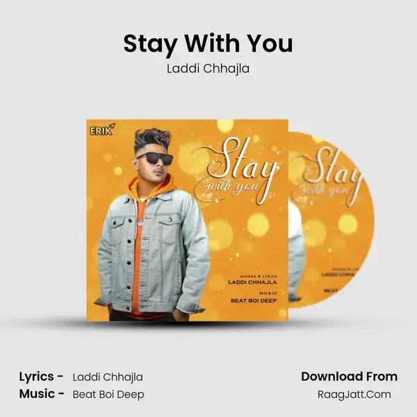 Stay With You Song mp3 | Laddi Chhajla