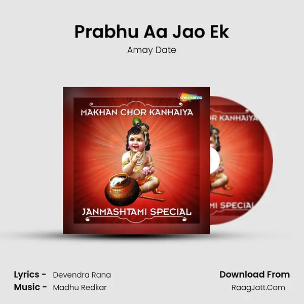 Prabhu Aa Jao Ek Song mp3 | Amay Date