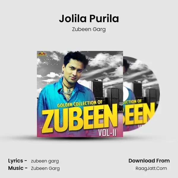 Jolila Purila Song mp3 | Zubeen Garg