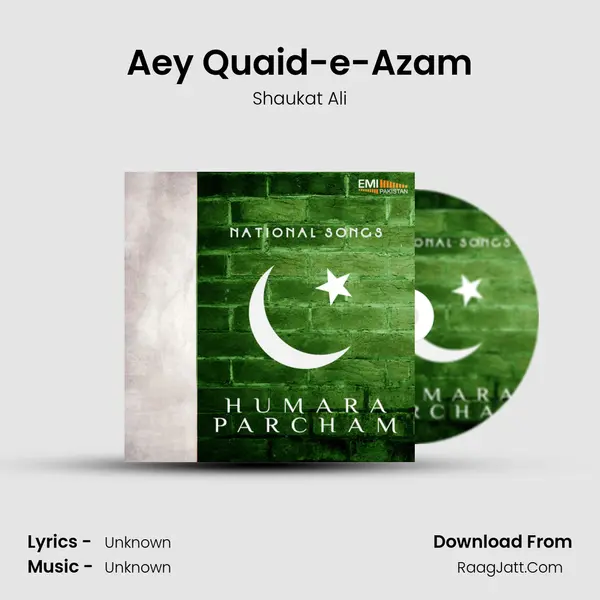 Aey Quaid-e-Azam Song mp3 | Shaukat Ali