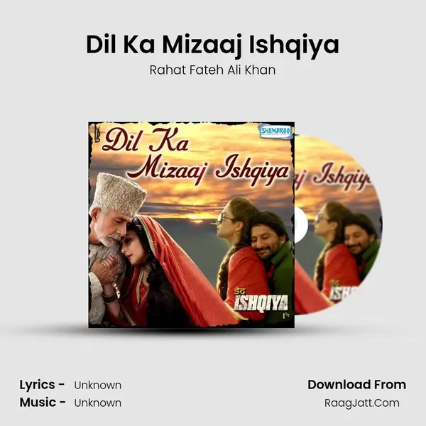 Dil Ka Mizaaj Ishqiya Song mp3 | Rahat Fateh Ali Khan