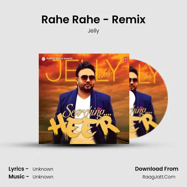 Rahe Rahe - Remix Song mp3 | Jelly