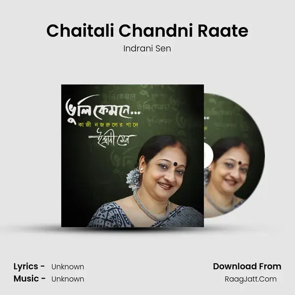 Chaitali Chandni Raate Song mp3 | Indrani Sen