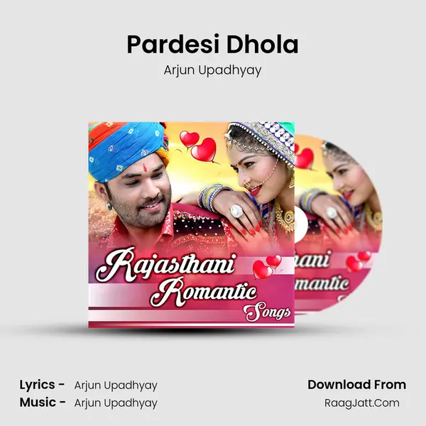 Pardesi Dhola Song mp3 | Arjun Upadhyay