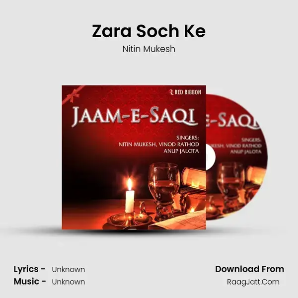 Zara Soch Ke Song mp3 | Nitin Mukesh