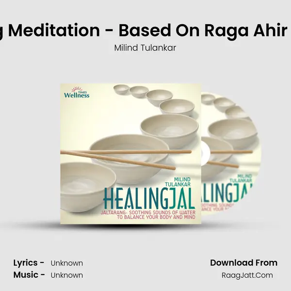 Morning Meditation - Based On Raga Ahir Bhairav Song mp3 | Milind Tulankar