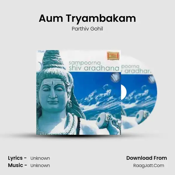 Aum Tryambakam Song mp3 | Parthiv Gohil