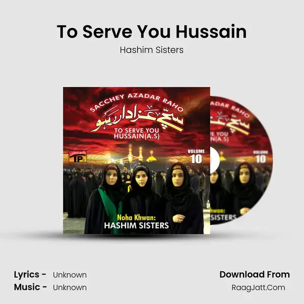 To Serve You Hussain mp3 song