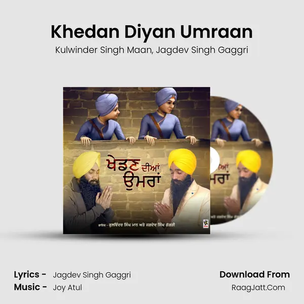 Khedan Diyan Umraan Song mp3 | Kulwinder Singh Maan