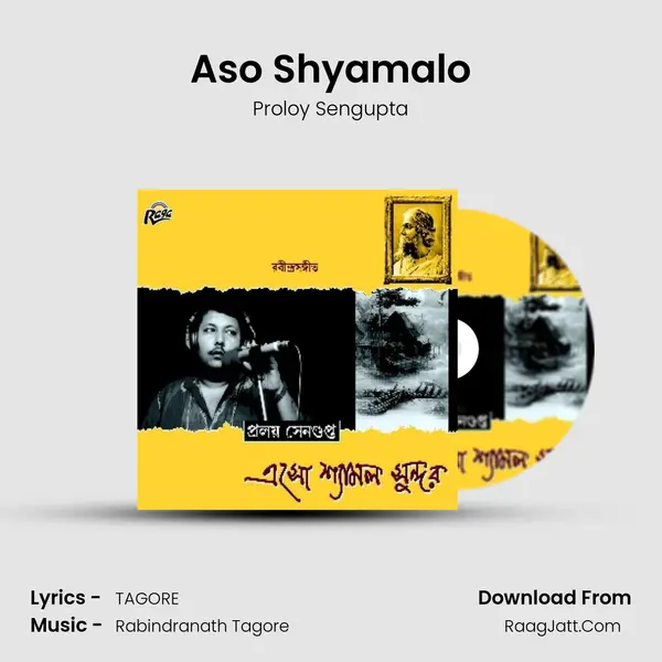 Aso Shyamalo Song mp3 | Proloy Sengupta