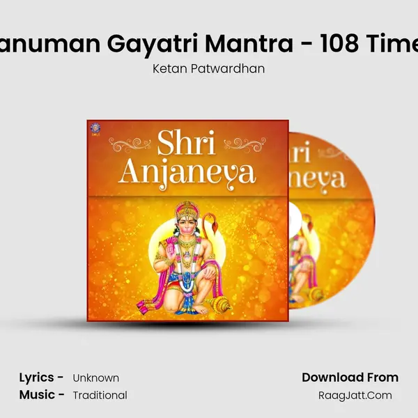 Hanuman Gayatri Mantra - 108 Times Song mp3 | Ketan Patwardhan