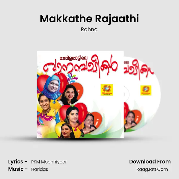 Makkathe Rajaathi Song mp3 | Rahna