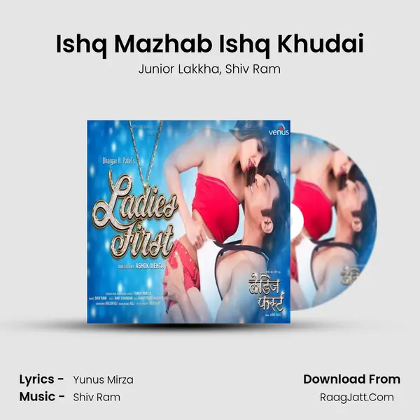 Ishq Mazhab Ishq Khudai Song mp3 | Junior Lakkha