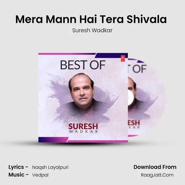 Mera Mann Hai Tera Shivala (From 