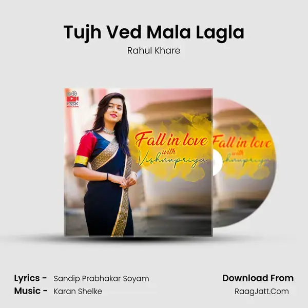 Tujh Ved Mala Lagla mp3 song