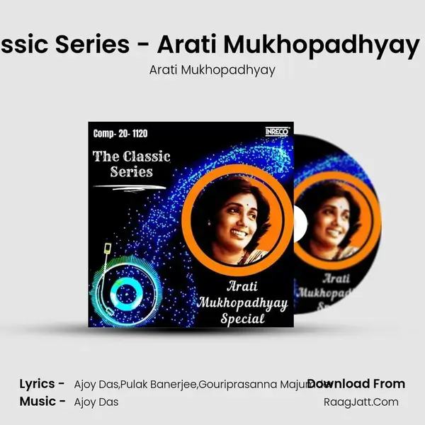 The Classic Series - Arati Mukhopadhyay Special mp3 song