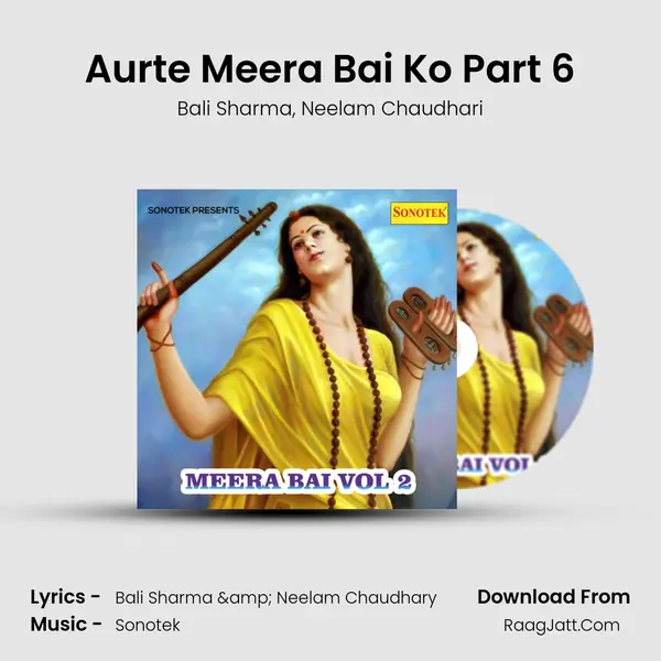 Aurte Meera Bai Ko Part 6 mp3 song