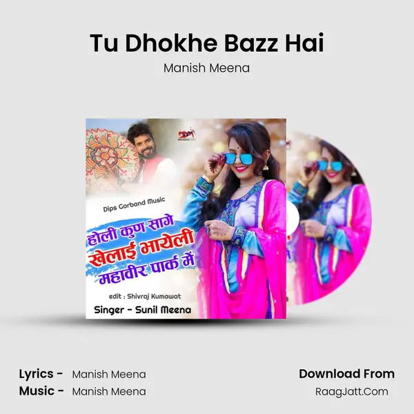 Tu Dhokhe Bazz Hai Song mp3 | Manish Meena