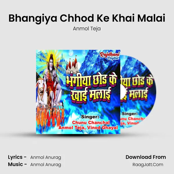 Bhangiya Chhod Ke Khai Malai Song mp3 | Anmol Teja