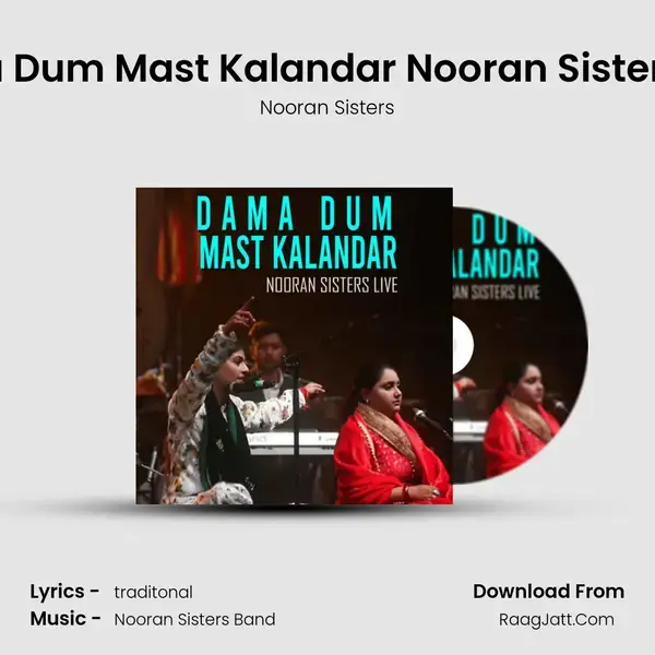 Dama Dum Mast Kalandar Nooran Sisters Live mp3 song