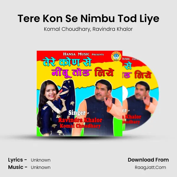 Tere Kon Se Nimbu Tod Liye mp3 song