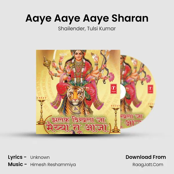 Aaye Aaye Aaye Sharan mp3 song