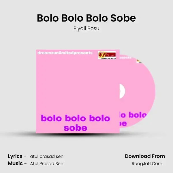 Bolo Bolo Bolo Sobe - Piyali Bosu