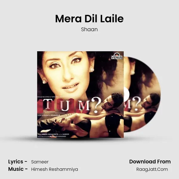 Mera Dil Laile Song mp3 | Shaan