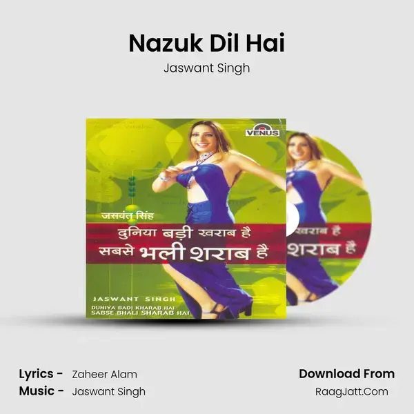 Nazuk Dil Hai Song mp3 | Jaswant Singh