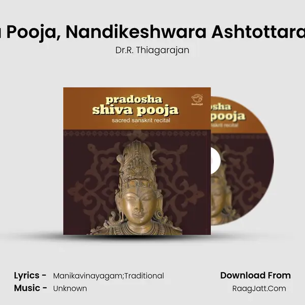 Nandikeshwara Pooja, Nandikeshwara Ashtottara Satanamavalli Song mp3 | Dr.R. Thiagarajan