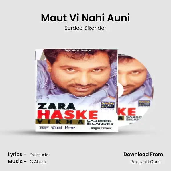 Maut Vi Nahi Auni Song mp3 | Sardool Sikander