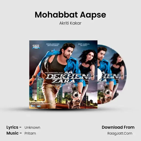 Mohabbat Aapse Song mp3 | Akriti Kakar