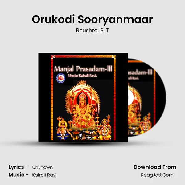 Orukodi Sooryanmaar Song mp3 | Bhushra. B. T