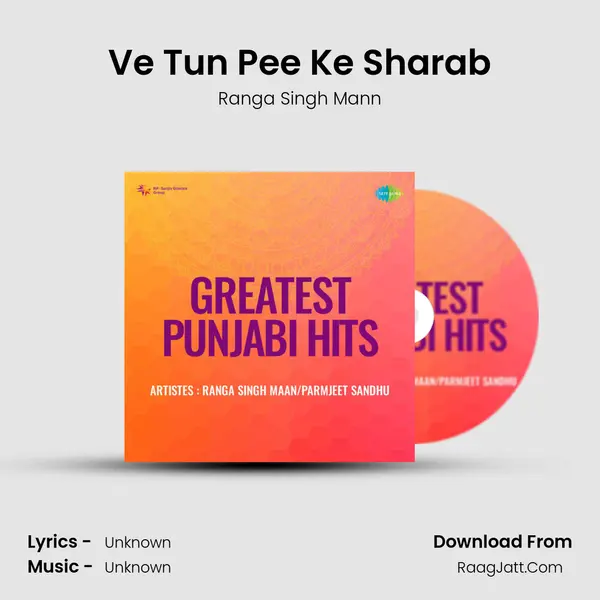 Ve Tun Pee Ke Sharab Song mp3 | Ranga Singh Mann