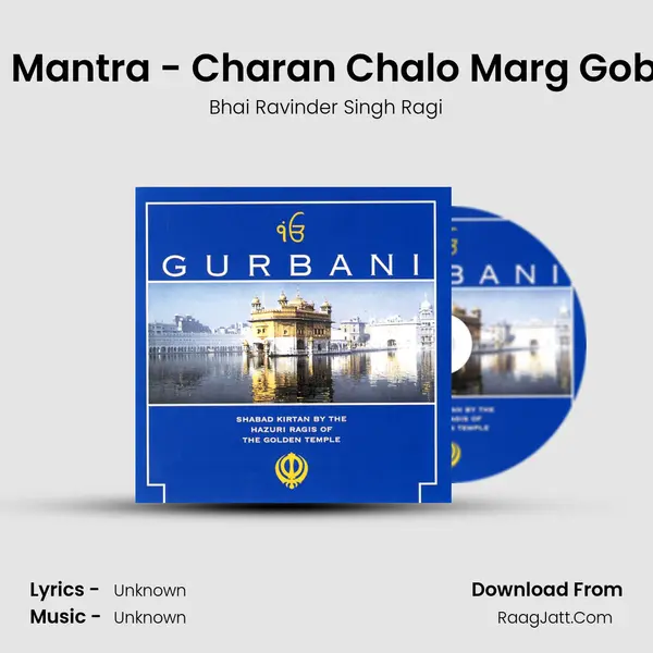 Mool Mantra - Charan Chalo Marg Gobinda Song mp3 | Bhai Ravinder Singh Ragi