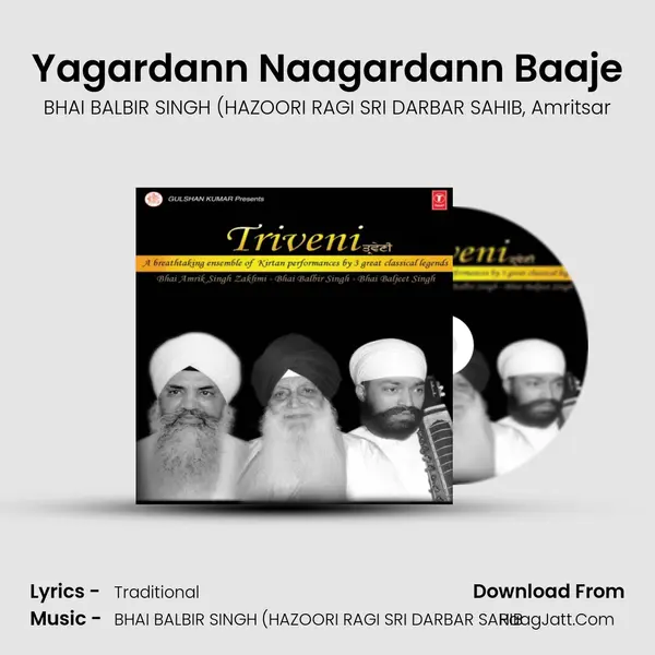 Yagardann Naagardann Baaje Song mp3 | BHAI BALBIR SINGH (HAZOORI RAGI SRI DARBAR SAHIB