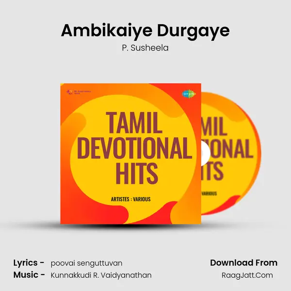 Ambikaiye Durgaye Song mp3 | P. Susheela